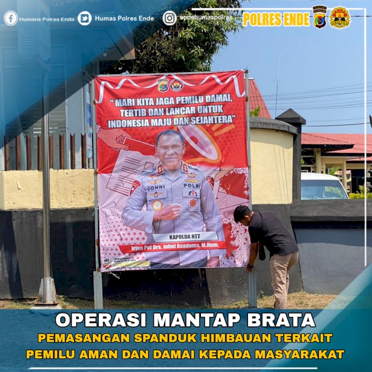 Lewat Pemasangan Spanduk, Polres Ende Sampaikan Himbauan Terkait Pemilu Aman Dan Damai Kepada Masyarakat